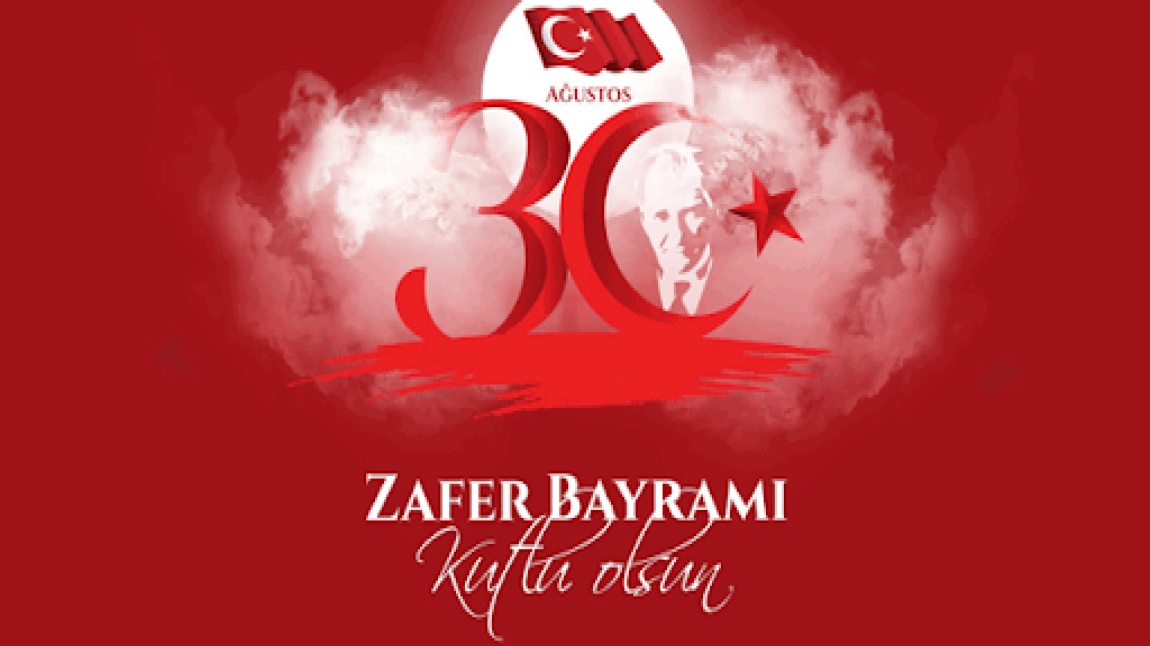 30 AĞUSTOS ZAFER BAYRAMI